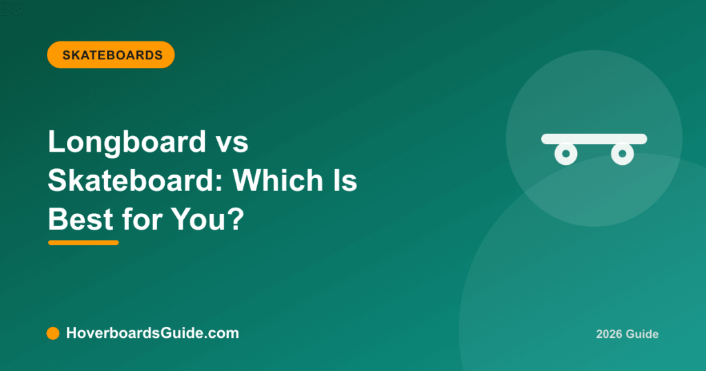 Longboard vs Skateboard: Which Is Best for You? - HoverboardsGuide