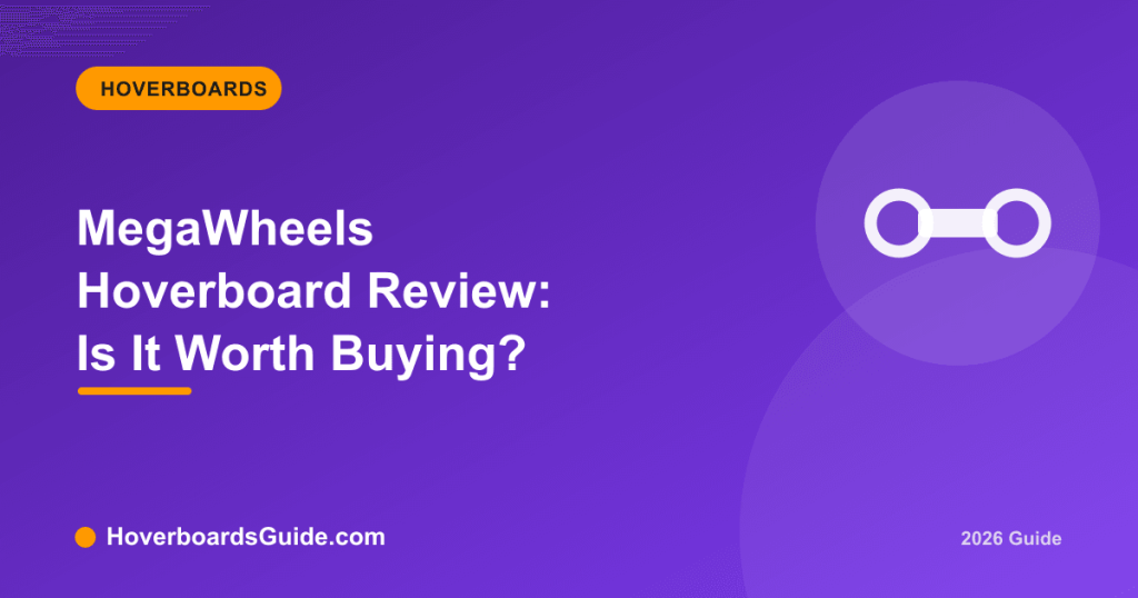 MegaWheels Hoverboard Review: Is It Worth Buying? - HoverboardsGuide