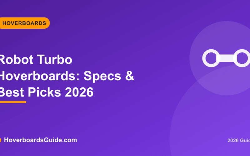 Robot Turbo Hoverboards: Specs & Best Picks 2026 - HoverboardsGuide