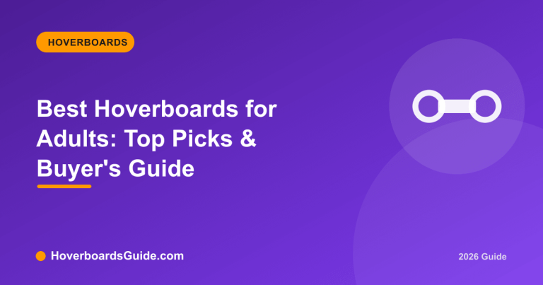 Best Hoverboards for Adults: Top Picks & Buyer's Guide - HoverboardsGuide