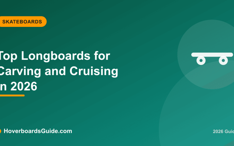 Top Longboards for Carving and Cruising in 2026 - HoverboardsGuide