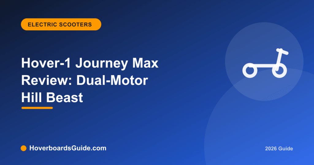 Hover-1 Journey Max Review: Dual-Motor Hill Beast - HoverboardsGuide