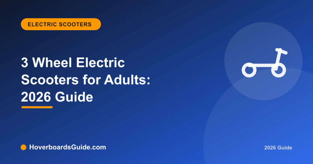3 Wheel Electric Scooters for Adults: 2026 Guide - HoverboardsGuide