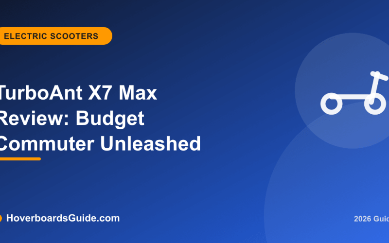 TurboAnt X7 Max Review: Budget Commuter Unleashed - HoverboardsGuide